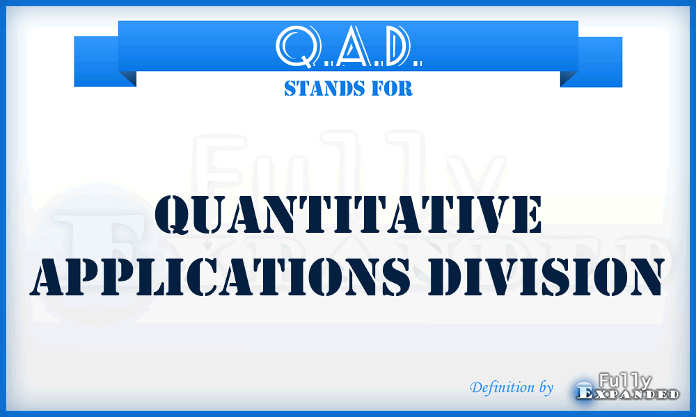 Q.A.D. - Quantitative Applications Division