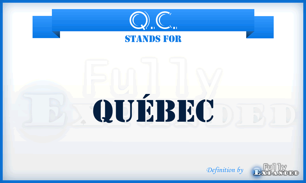 Q.C. - Québec
