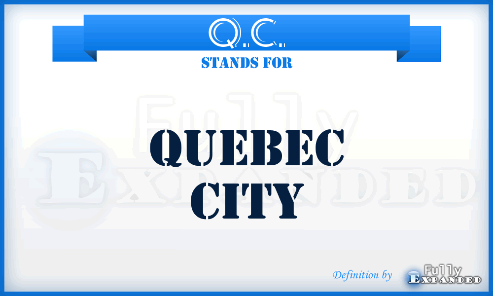 Q.C. - Quebec City