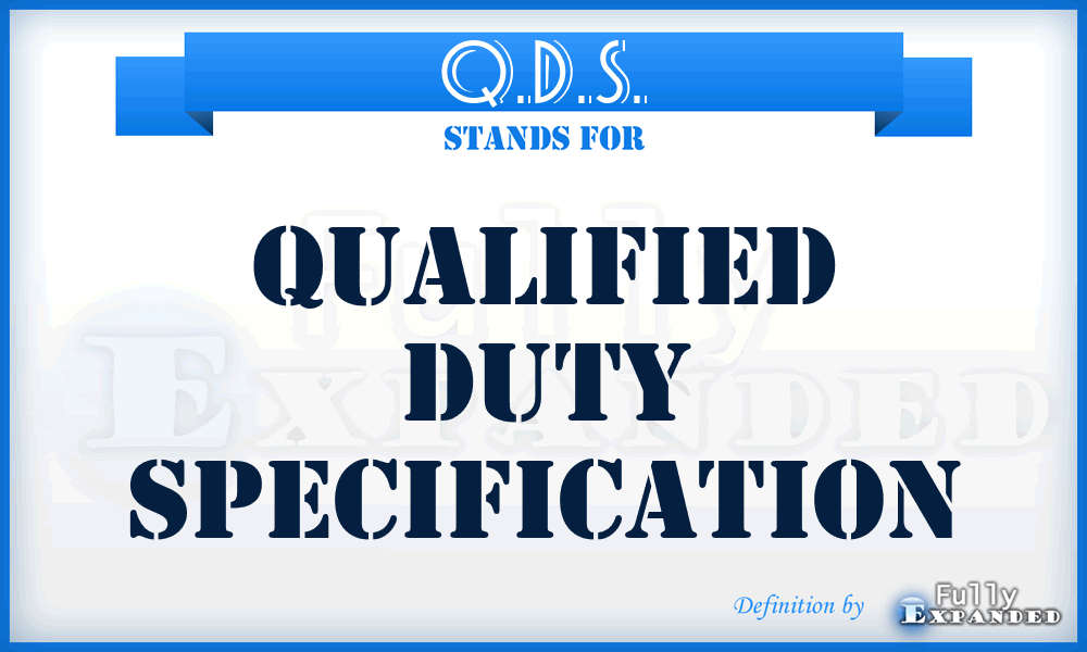 Q.D.S. - Qualified Duty Specification