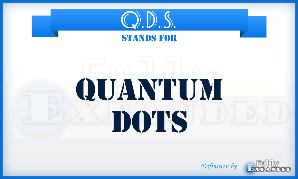 Q.D.S. - Quantum Dots