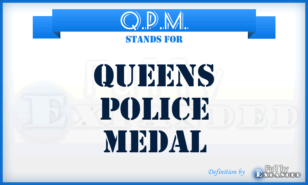 Q.P.M. - Queens Police Medal