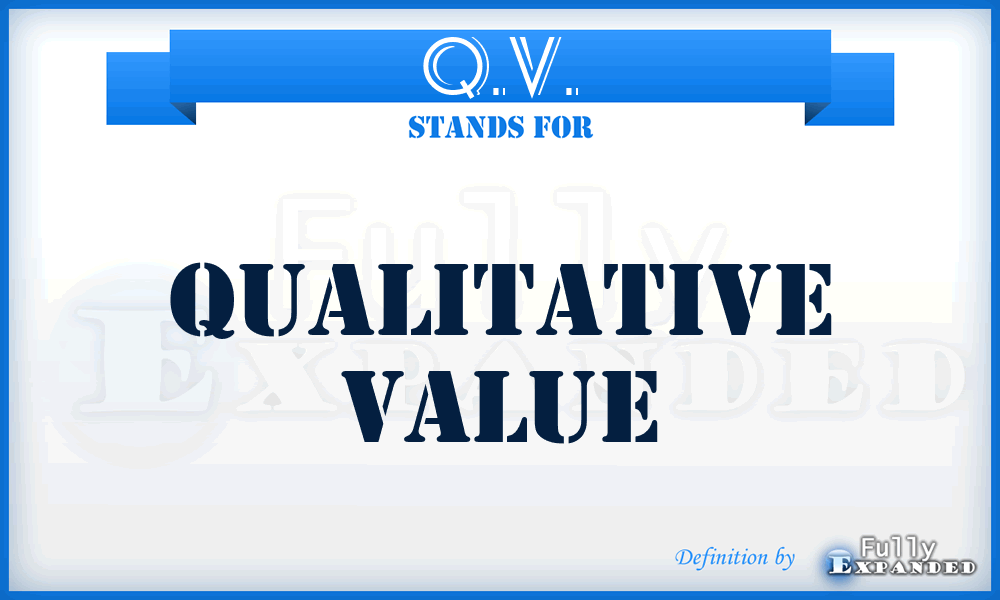 Q.V. - Qualitative Value