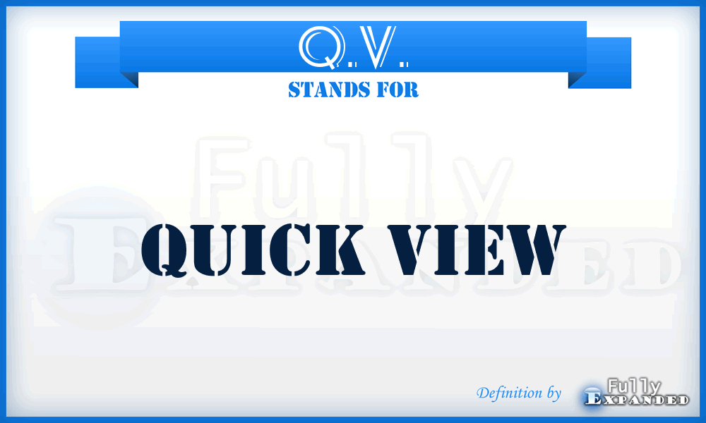 Q.V. - Quick View