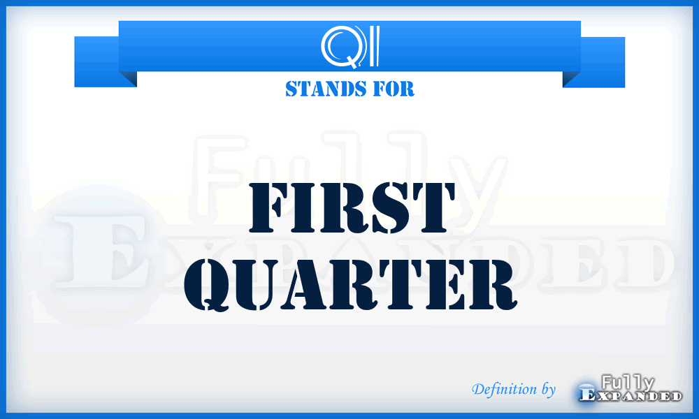 Q1 - First Quarter