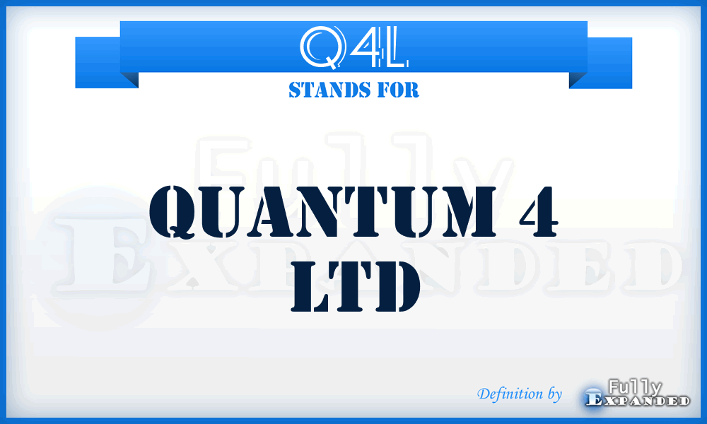 Q4L - Quantum 4 Ltd