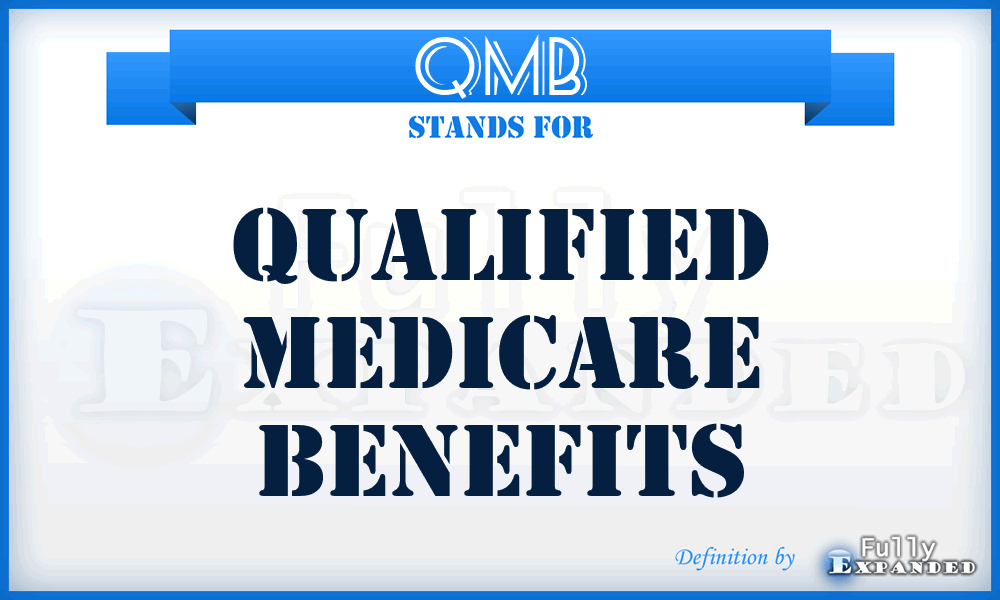 QMB - Qualified Medicare Benefits