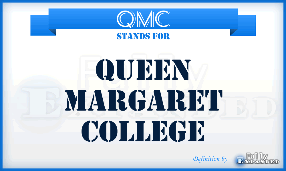 QMC - Queen Margaret College