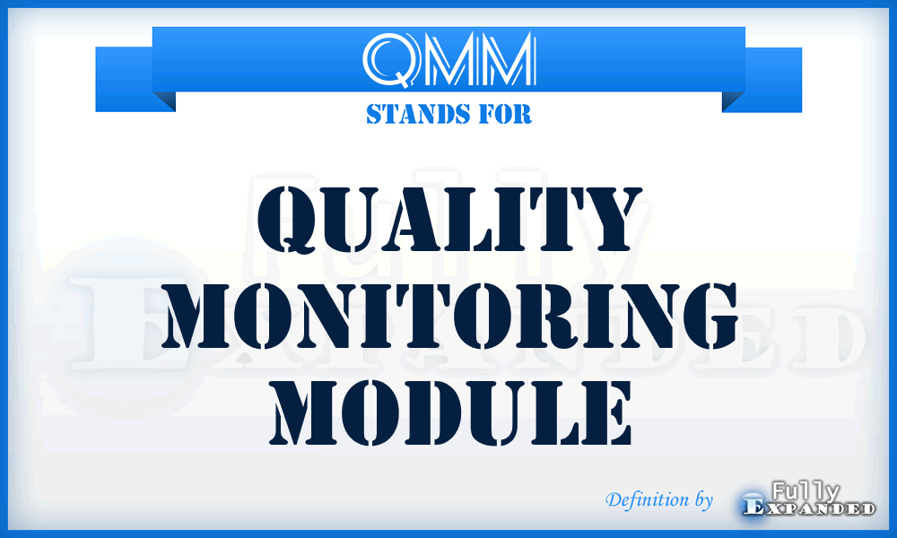 QMM - Quality Monitoring Module