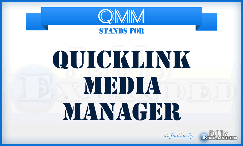 QMM - Quicklink Media Manager