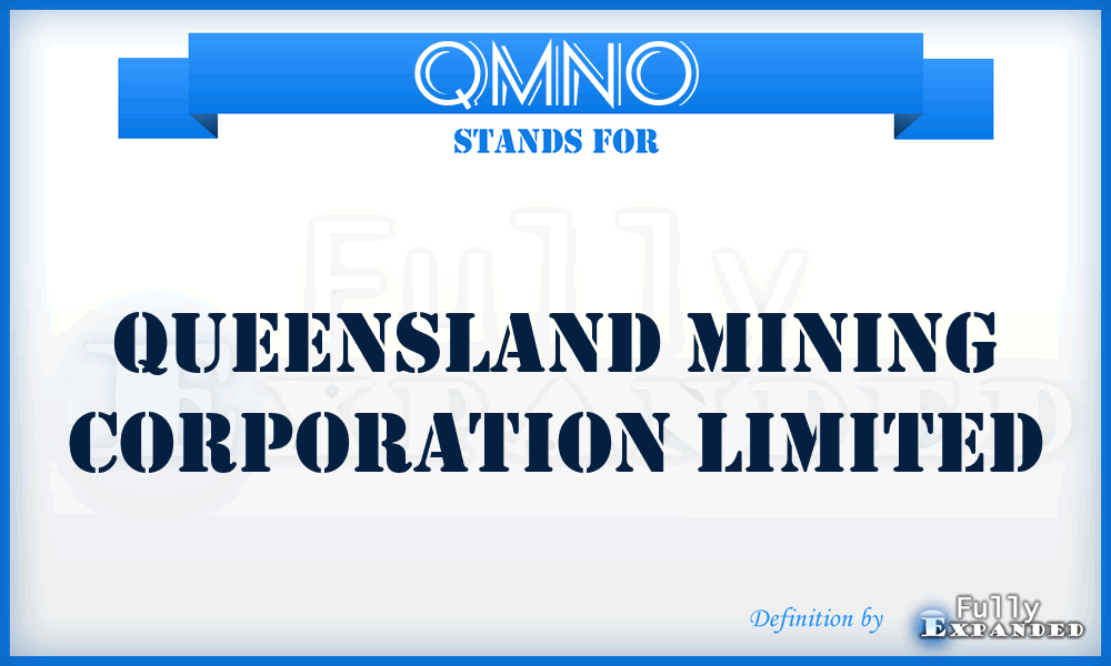 QMNO - Queensland Mining Corporation Limited