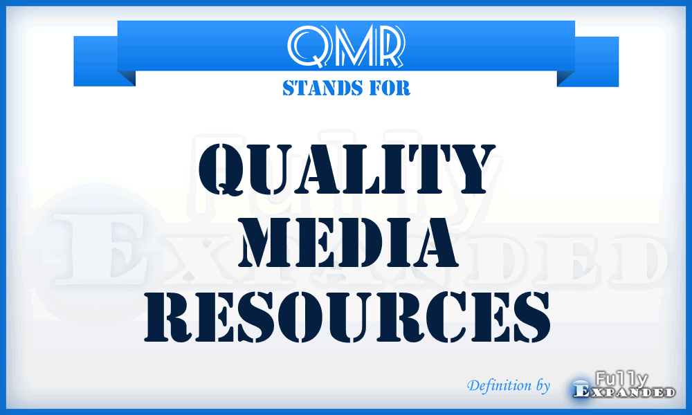 QMR - Quality Media Resources