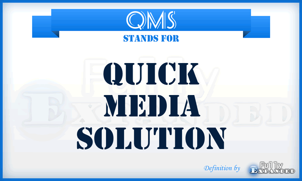 QMS - Quick Media Solution