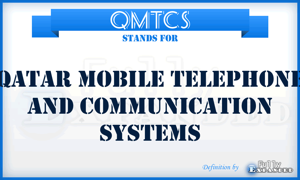 QMTCS - Qatar Mobile Telephone and Communication Systems