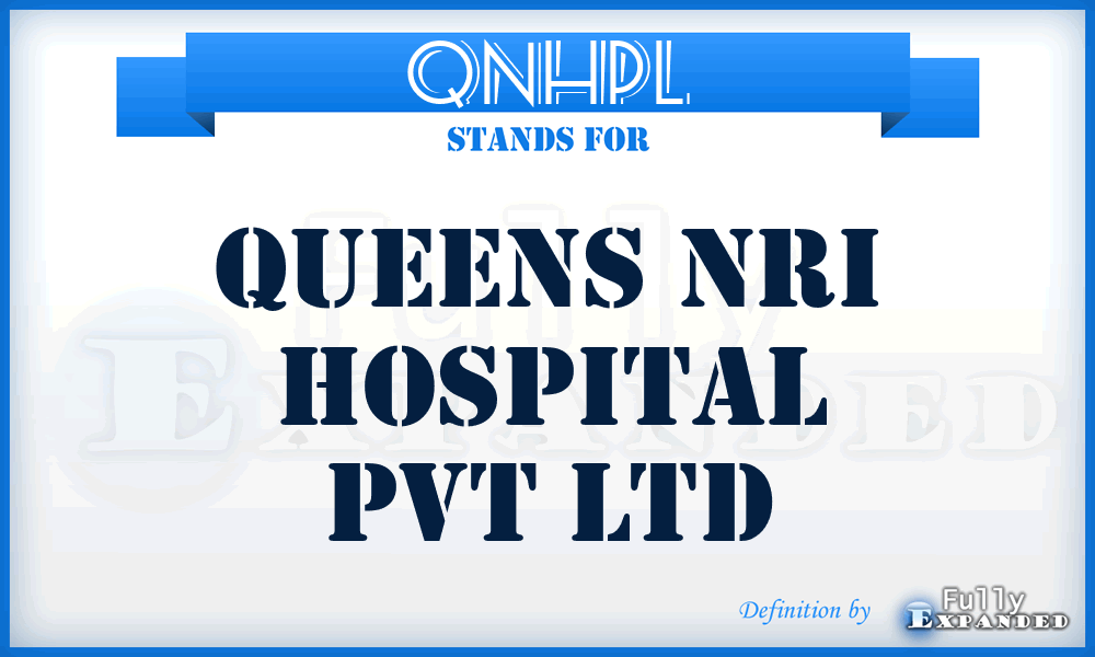 QNHPL - Queens Nri Hospital Pvt Ltd