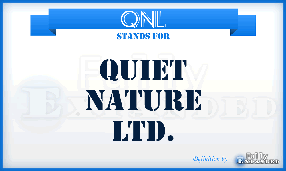QNL - Quiet Nature Ltd.