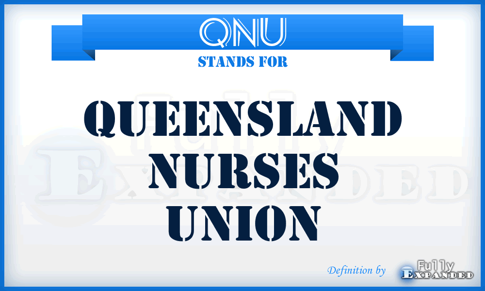 QNU - Queensland Nurses Union