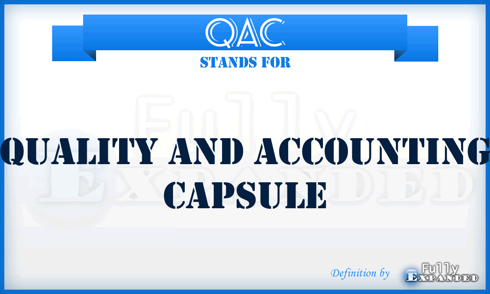 QAC - Quality and Accounting Capsule