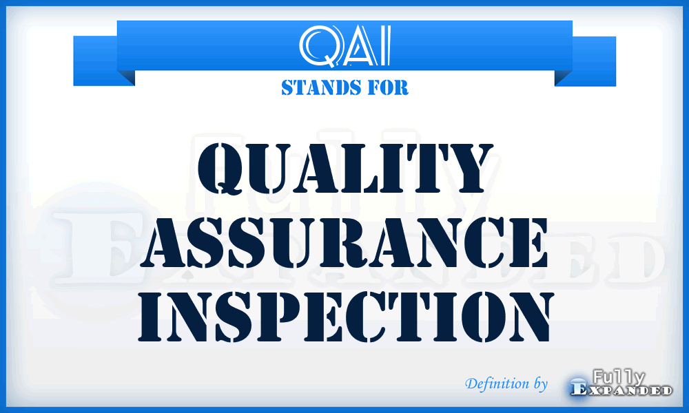 QAI - Quality Assurance Inspection