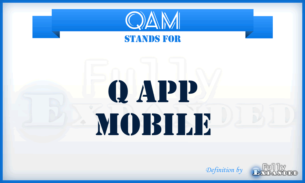 QAM - Q App Mobile