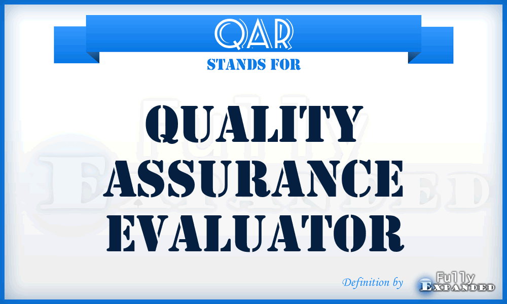 QAR - quality assurance evaluator