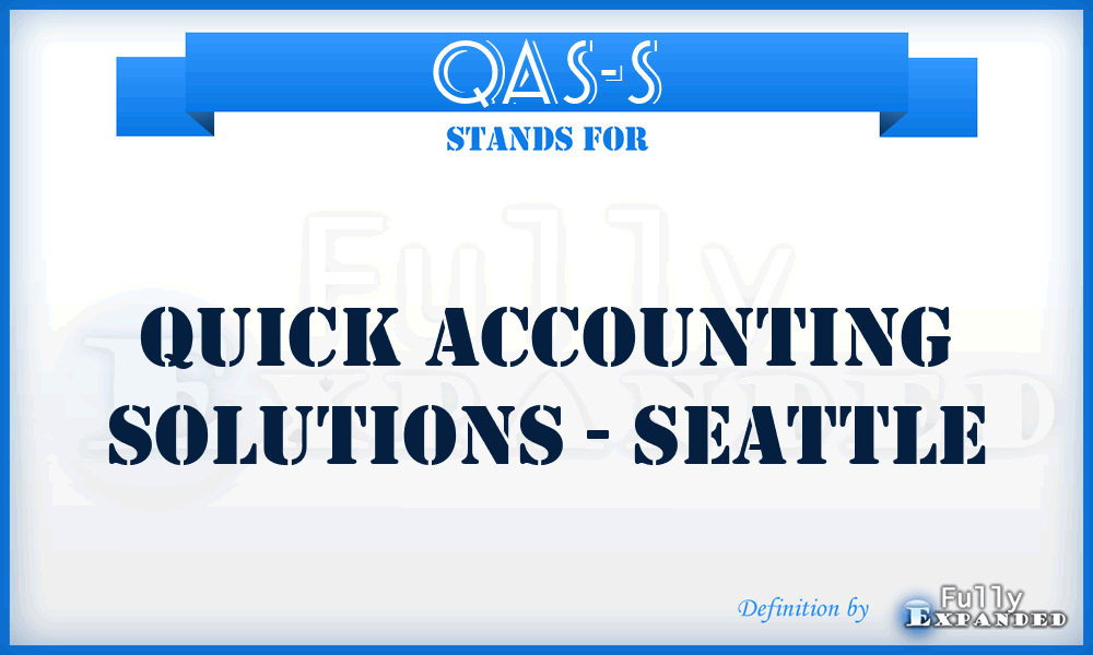 QAS-S - Quick Accounting Solutions - Seattle