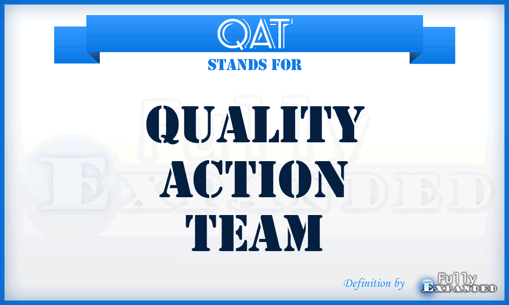 QAT - Quality Action Team