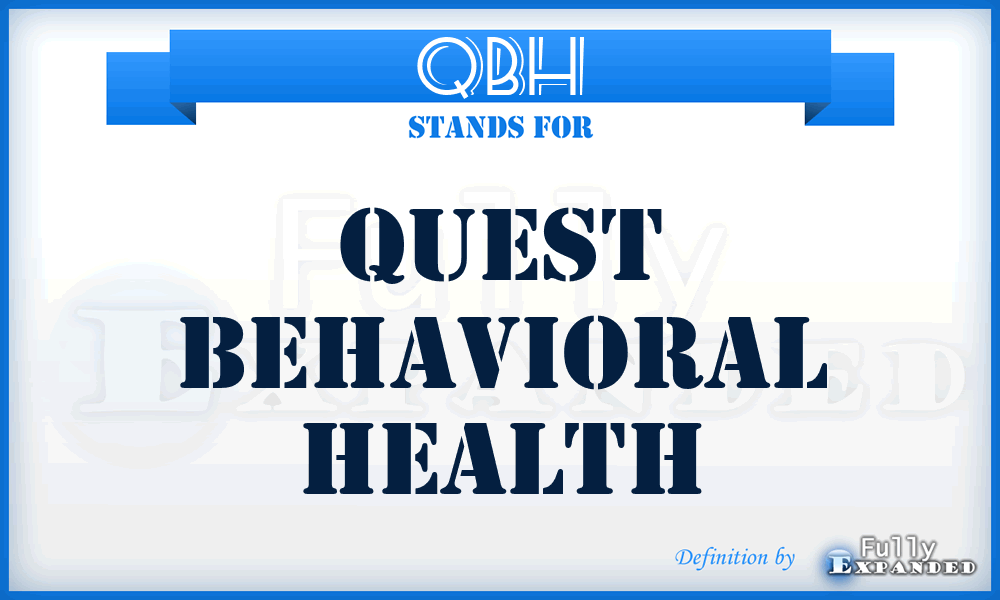 QBH - Quest Behavioral Health