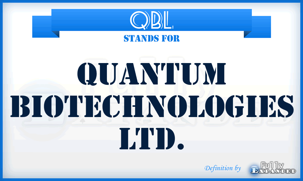 QBL - Quantum Biotechnologies Ltd.