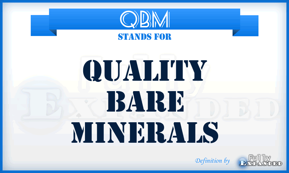 QBM - Quality Bare Minerals