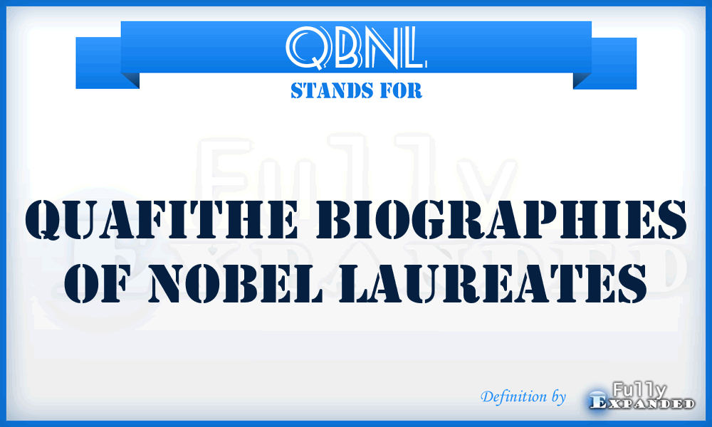QBNL - Quafithe Biographies of Nobel Laureates