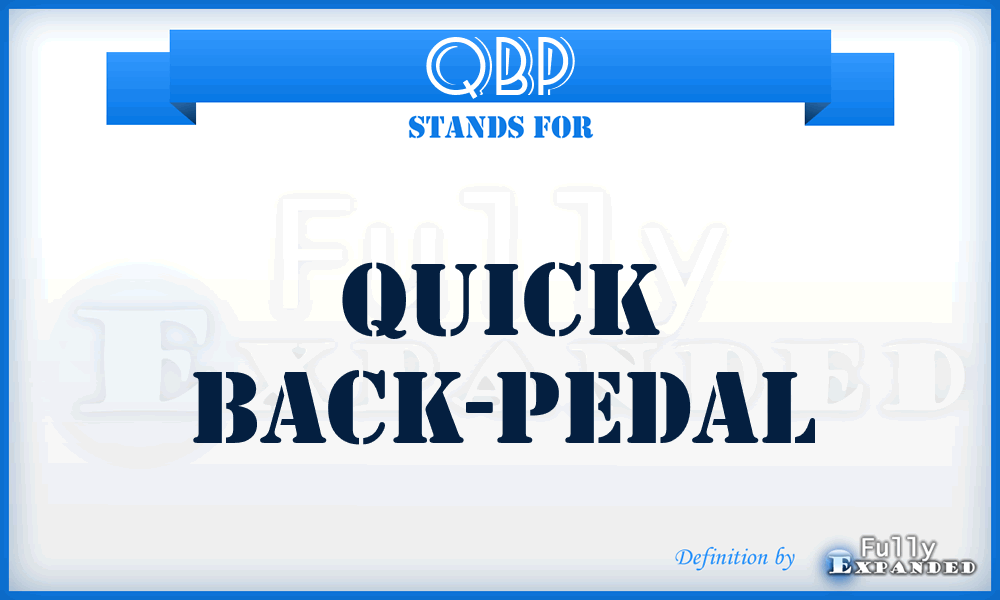 QBP - Quick Back-Pedal