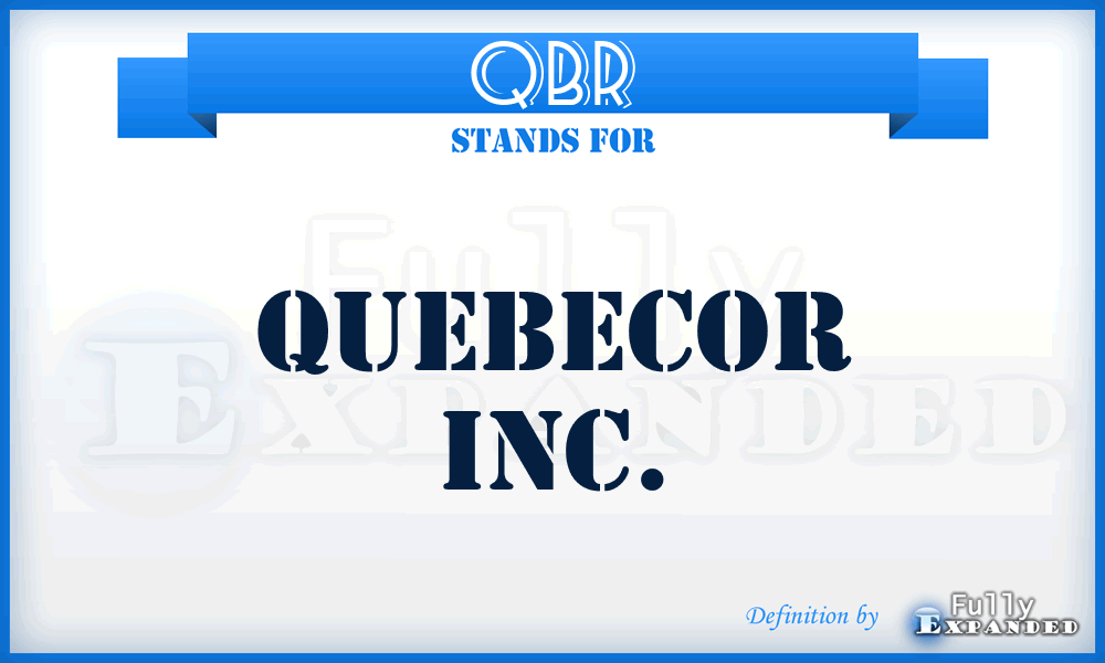 QBR - Quebecor Inc.