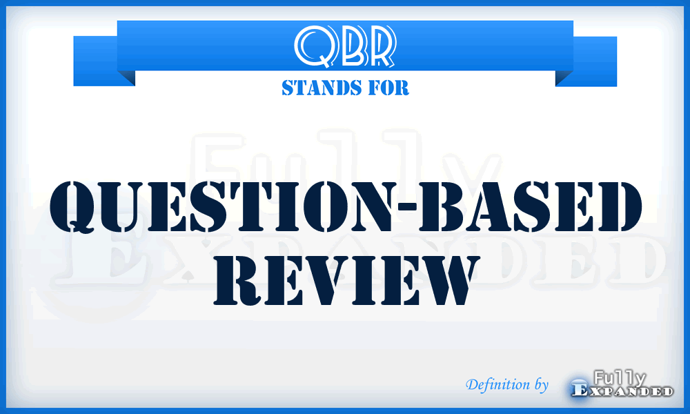 QBR - Question-based Review