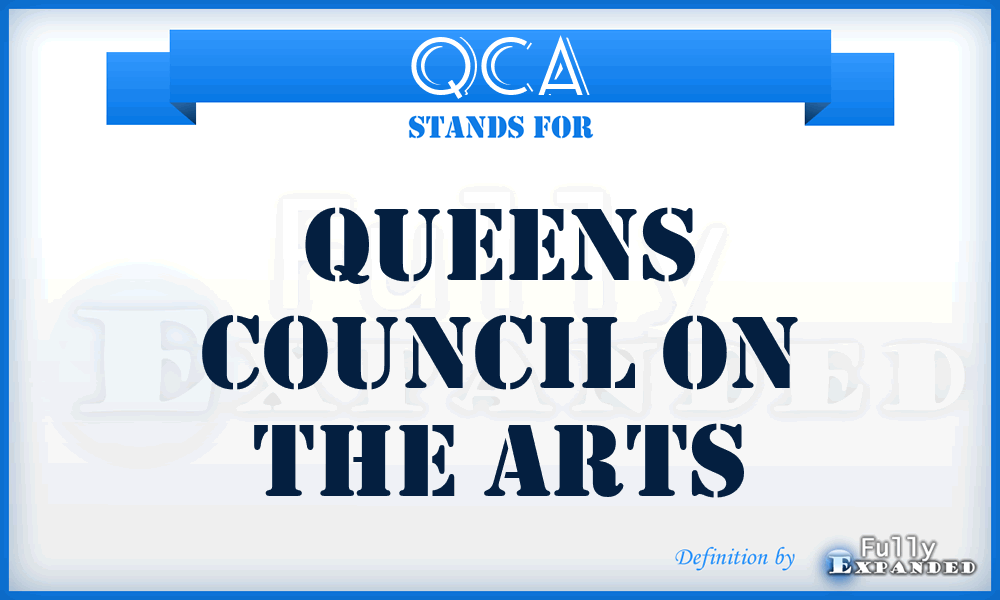 QCA - Queens Council on the Arts