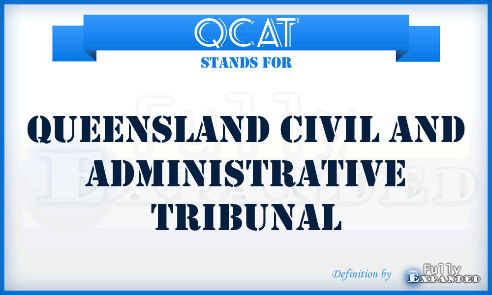 QCAT - Queensland Civil and Administrative Tribunal