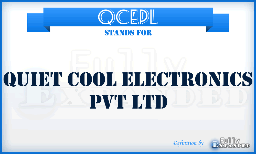 QCEPL - Quiet Cool Electronics Pvt Ltd