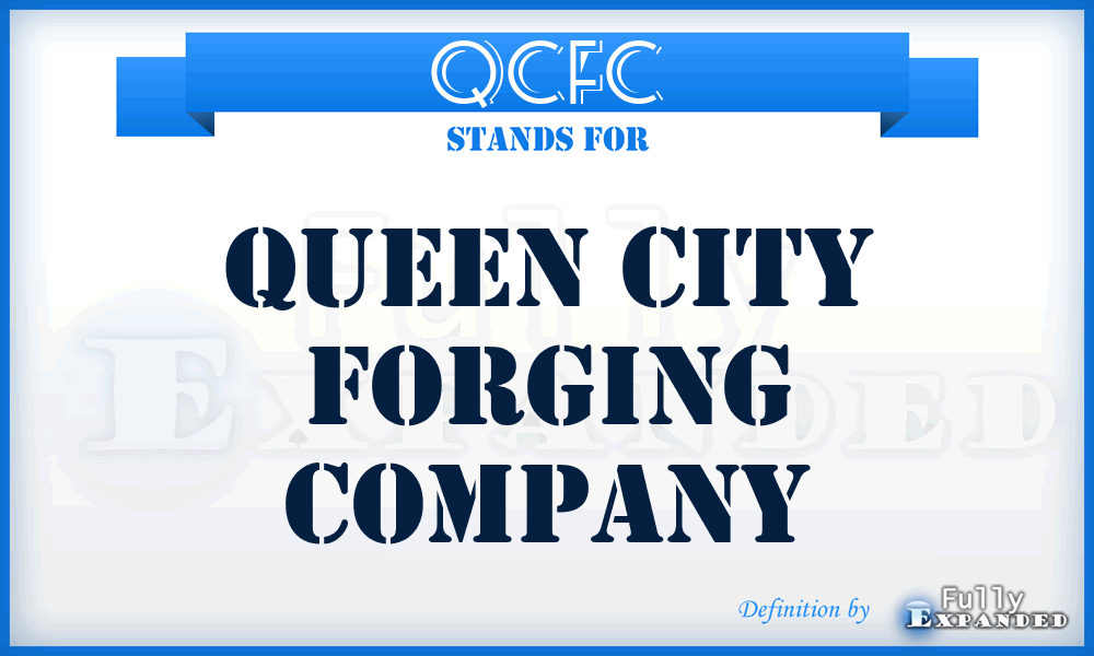 QCFC - Queen City Forging Company