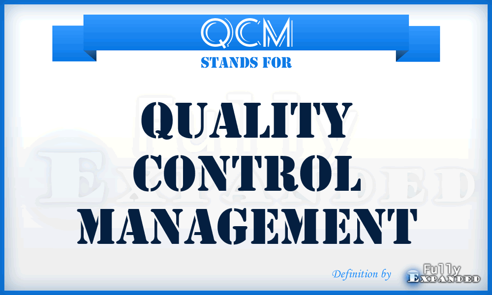 QCM - Quality Control Management