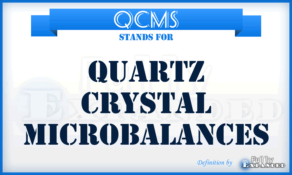 QCMs - quartz crystal microbalances
