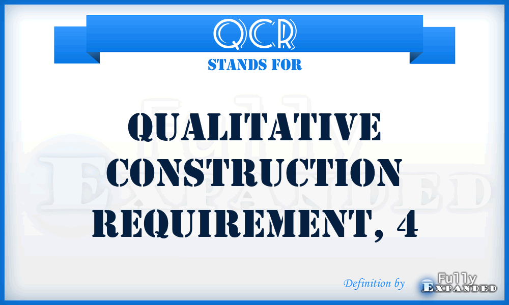 QCR - qualitative construction requirement, 4