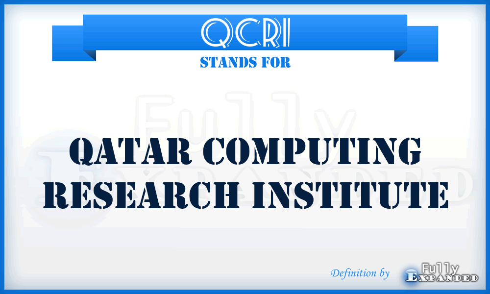 QCRI - Qatar Computing Research Institute