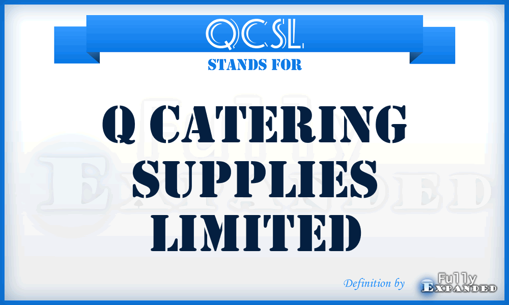 QCSL - Q Catering Supplies Limited