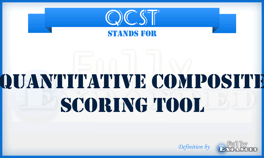 QCST - quantitative composite scoring tool