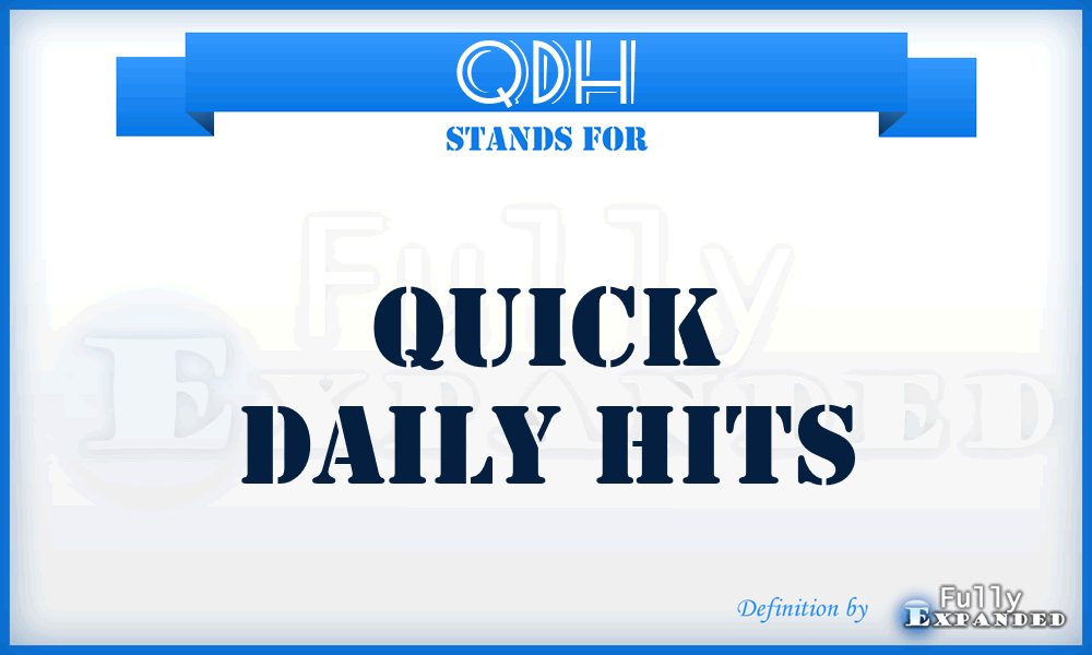 QDH - Quick Daily Hits