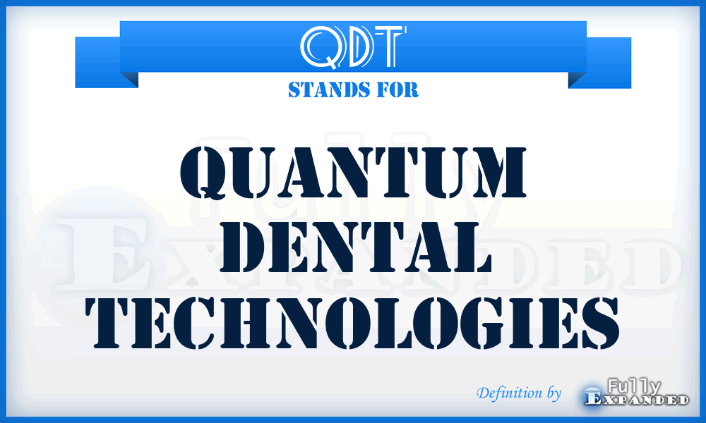 QDT - Quantum Dental Technologies