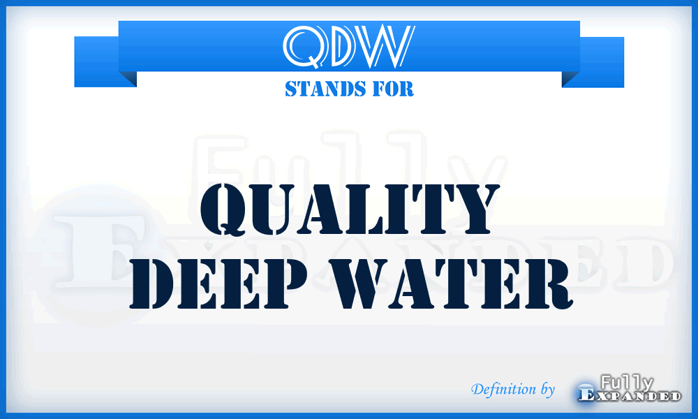 QDW - Quality Deep Water