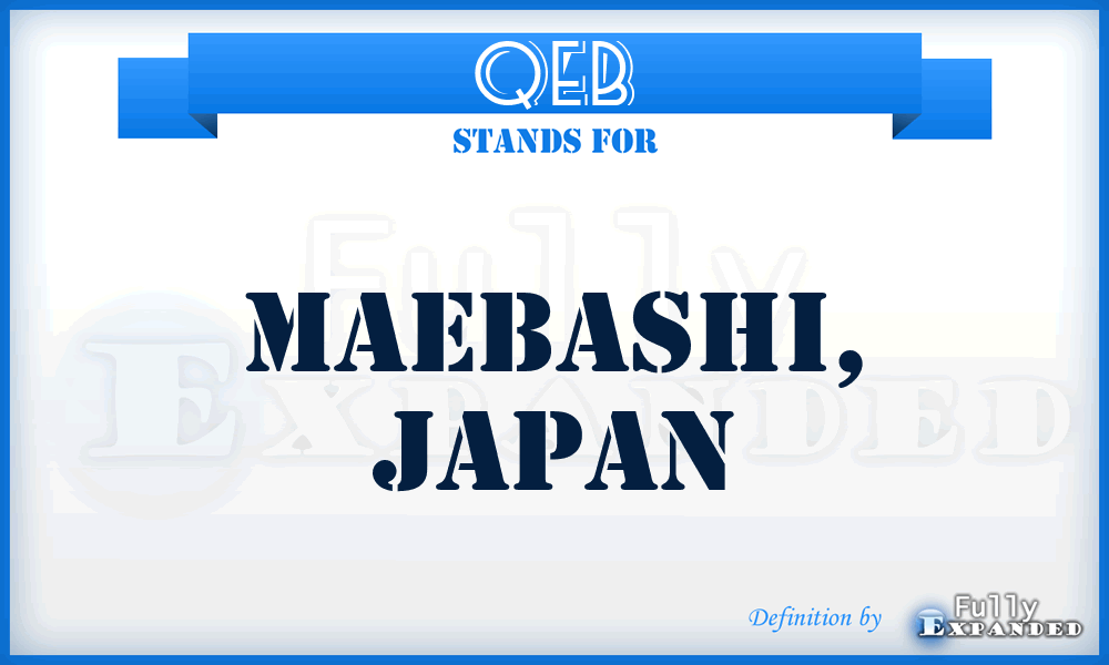 QEB - Maebashi, Japan