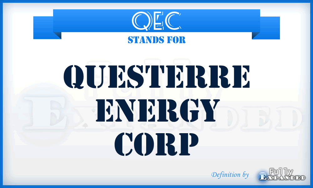 QEC - QUESTERRE ENERGY CORP