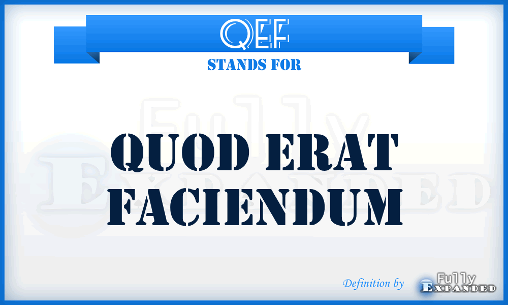 QEF - Quod Erat Faciendum